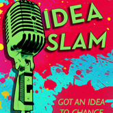 “Idea Slam” Event Will Give a Chance to Air New Ideas to Change the World